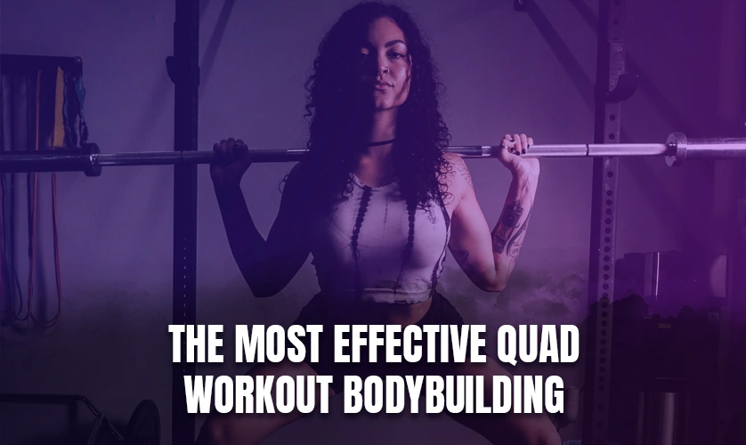 Most Effective Quad Workout Bodybuilding